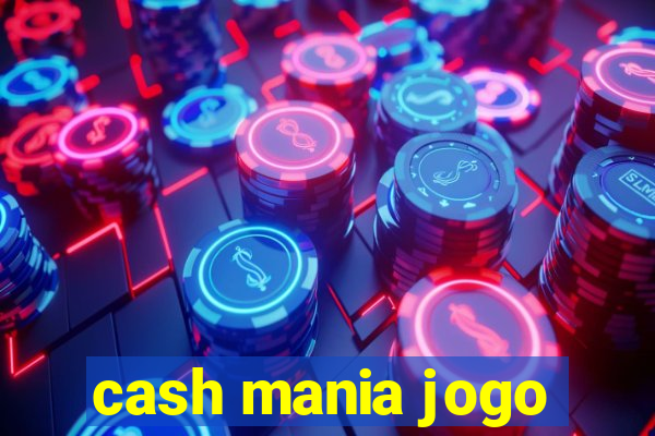 cash mania jogo